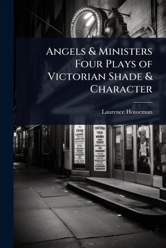 Cover Angels & Ministers Four Plays of Victorian Shade & Character