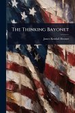 The Thinking Bayonet The Thinking Bayonet