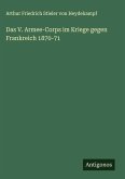 Das V. Armee-Corps im Kriege gegen Frankreich 1870-71 Das V. Armee-Corps im Kriege gegen Frankreich 1870-71
