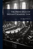 The Principles Of Indian Criminal Law