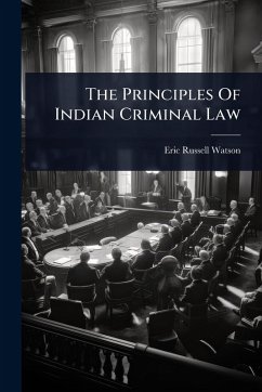 Cover The Principles Of Indian Criminal Law