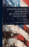 Papers Relating to the Foreign Relations of the United States
