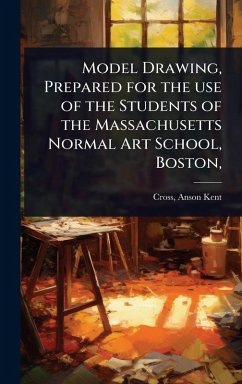 Cover Model Drawing, Prepared for the use of the Students of the Massachusetts Normal Art School, Boston,