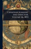 Canadian Almanac and Director, Volume 46, 1893