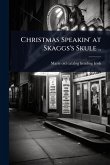 Christmas Speakin' at Skaggs's Skule ..