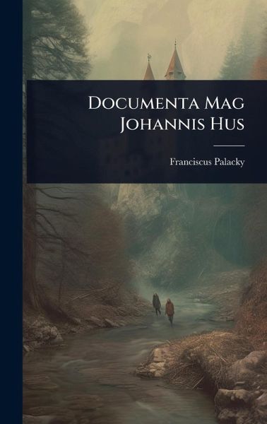 Documenta Mag Johannis Hus Documenta Mag Johannis Hus