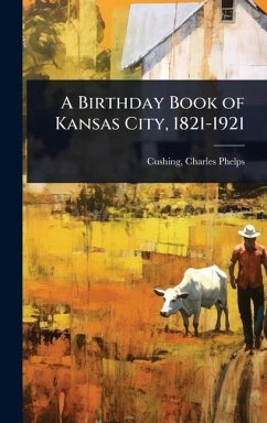 Cover A Birthday Book of Kansas City, 1821-1921