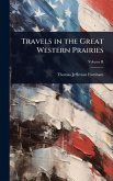 Travels in the Great Western Prairies