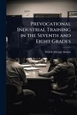 Prevocational Industrial Training in the Seventh and Eight Grades