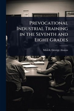 Cover Prevocational Industrial Training in the Seventh and Eight Grades