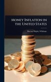Money Inflation in the United States Money Inflation in the United States