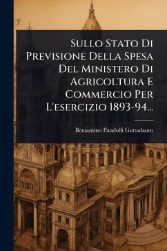 Cover Sullo Stato Di Previsione Della Spesa Del Ministero Di Agricoltura E Commercio Per L'esercizio 1893-94...