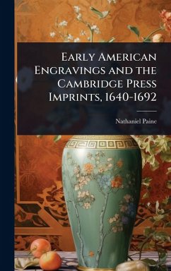 Cover Early American Engravings and the Cambridge Press Imprints, 1640-1692