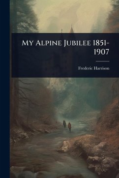 Cover My Alpine Jubilee 1851-1907
