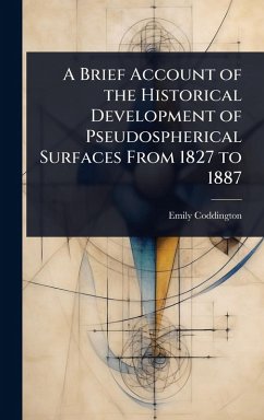Cover A Brief Account of the Historical Development of Pseudospherical Surfaces From 1827 to 1887