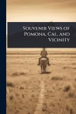 Souvenir Views of Pomona, Cal. and Vicinity