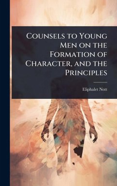 Cover Counsels to Young Men on the Formation of Character, and the Principles