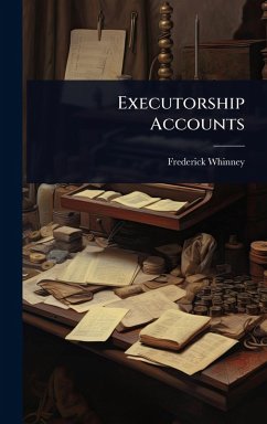 Executorship Accounts - Whinney, Frederick