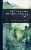 The Washington Historian, Volume 2, Issue 2