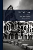Dio's Rome Dio's Rome