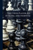 The Chess Player, Ed. by Kling and Horwitz