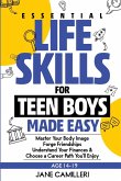 Essential Life Skills for Teen Boys Made Easy Essential Life Skills for Teen Boys Made Easy
