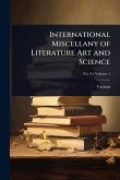 International Miscellany of Literature Art and Science International Miscellany of Literature Art and Science