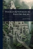Fouilles & Voyages Au Pays Des Incas... Fouilles & Voyages Au Pays Des Incas...