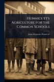 Hunnicutt's Agriculture for the Common Schools