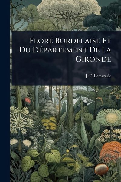 Flore Bordelaise Et Du DÃ(c)partement De La Gironde Flore Bordelaise Et Du DÃ(c)partement De La Gironde