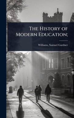 Cover The History of Modern Education;