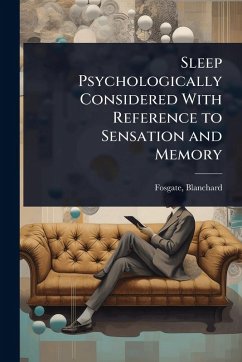 Cover Sleep Psychologically Considered With Reference to Sensation and Memory
