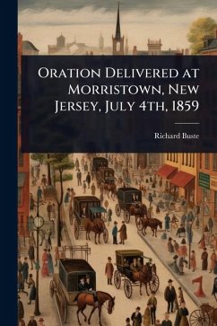 Cover Oration Delivered at Morristown, New Jersey, July 4th, 1859