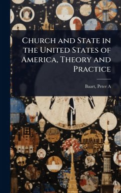 Cover Church and State in the United States of America, Theory and Practice