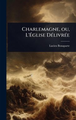 Cover Charlemagne, ou, L'Ã‰glise DÃ(c)livrÃ(c)e