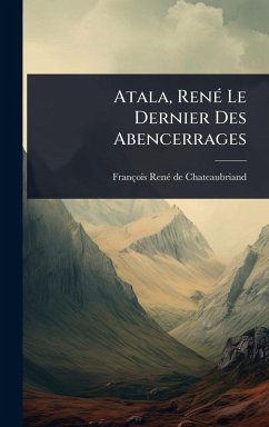 Cover Atala, RenÃ(c) Le Dernier Des Abencerrages