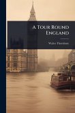A Tour Round England A Tour Round England