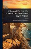 Gramàtica Griega Elemental, Dispuesta Para Niños