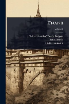 E'nanji - Waseda Daigaku, Tokyo Henshbu; Kikuchi, Bank; Huai-Nan Tz, D B C