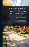 Building or Buying a House, a Guide to Wise Investment