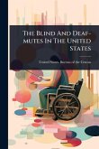 The Blind And Deaf-mutes In The United States