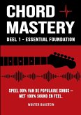 Chord Mastery - Deel 1 Chord Mastery - Deel 1