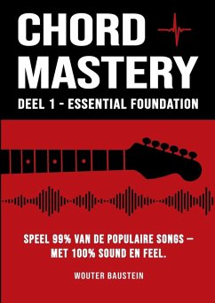 Chord Mastery - Deel 1 - Baustein, Wouter Chord Mastery - Deel 1 - Baustein, Wouter