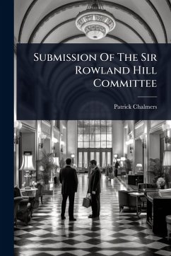 Cover Submission Of The Sir Rowland Hill Committee