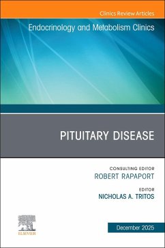 Pituitary Disease, an Issue of Endocrinology and Metabolism Clinics of North America