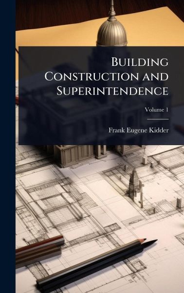 Building Construction and Superintendence Building Construction and Superintendence