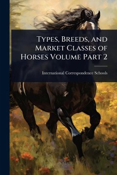 Types, Breeds, and Market Classes of Horses Volume Part 2 Types, Breeds, and Market Classes of Horses Volume Part 2