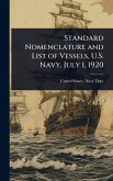 Standard Nomenclature and List of Vessels, U.S. Navy. July 1, 1920 Standard Nomenclature and List of Vessels, U.S. Navy. July 1, 1920