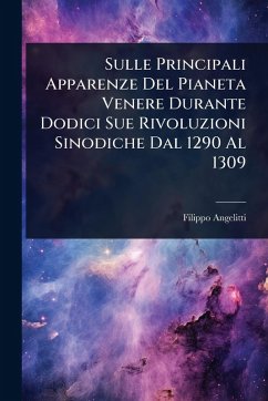 Cover Sulle Principali Apparenze Del Pianeta Venere Durante Dodici Sue Rivoluzioni Sinodiche Dal 1290 Al 1309