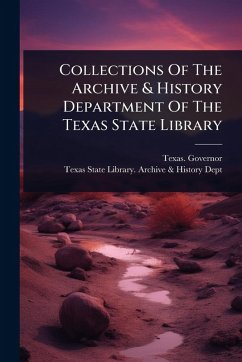Collections Of The Archive & History Department Of The Texas State Library - Governor, Texas